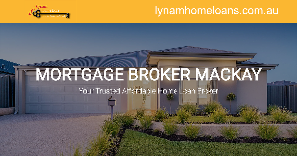 Mortgage Broker Mackay & Home Loans Mackay